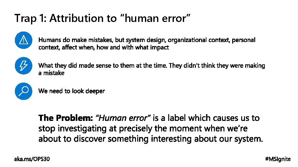 Trap 1: Attribution to “human error” 