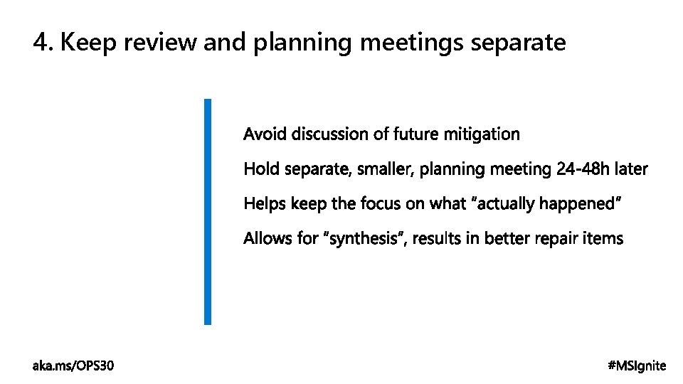 4. Keep review and planning meetings separate 