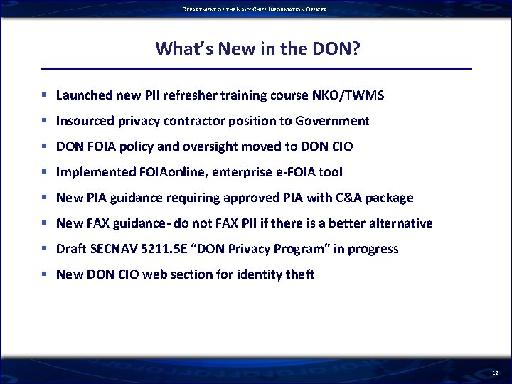DEPARTMENT OF THE NAVY CHIEF INFORMATION OFFICER What’s New in the DON? § Launched