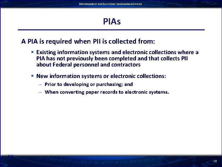 DEPARTMENT OF THE NAVY CHIEF INFORMATION OFFICER PIAs A PIA is required when PII