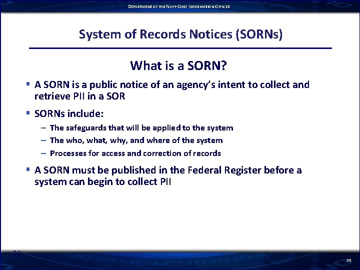 DEPARTMENT OF THE NAVY CHIEF INFORMATION OFFICER System of Records Notices (SORNs) What is
