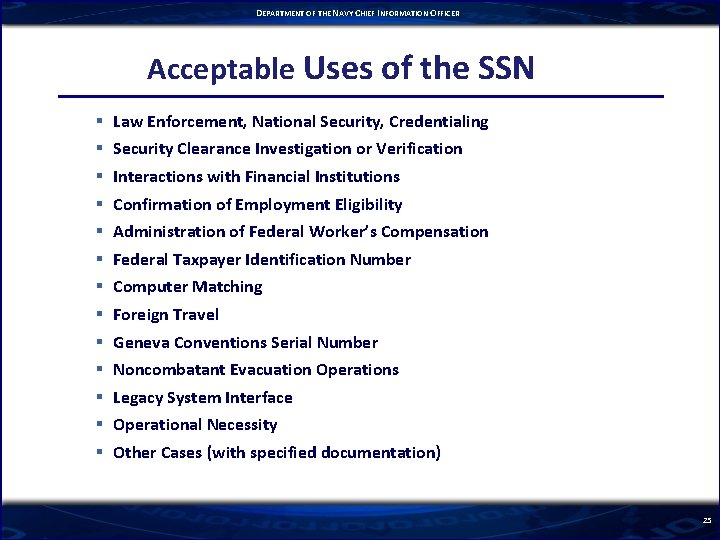 DEPARTMENT OF THE NAVY CHIEF INFORMATION OFFICER Acceptable Uses of the SSN § §
