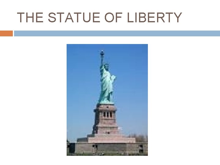 THE STATUE OF LIBERTY 