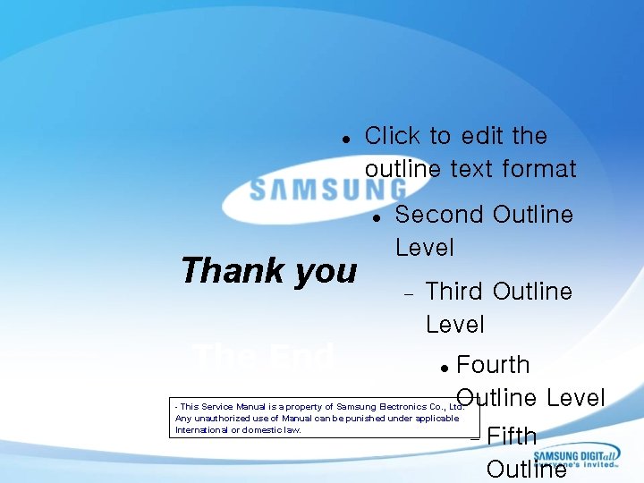  Click to edit the outline text format Thank you The End Second Outline