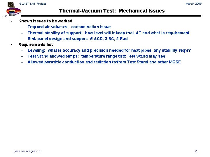 GLAST LAT Project March 2005 Thermal-Vacuum Test: Mechanical Issues • • Known issues to