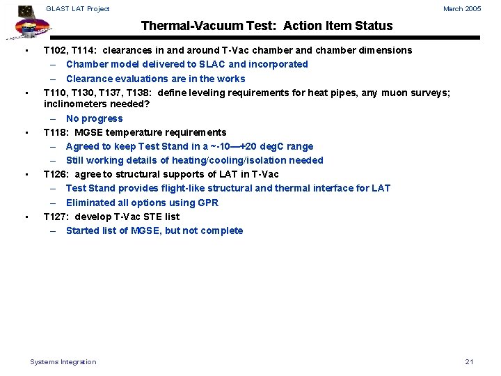 GLAST LAT Project March 2005 Thermal-Vacuum Test: Action Item Status • • • T