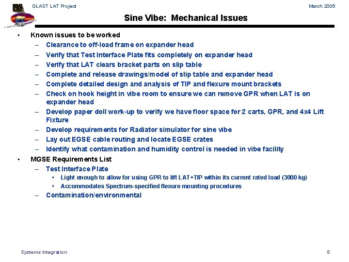 GLAST LAT Project March 2005 Sine Vibe: Mechanical Issues • • Known issues to