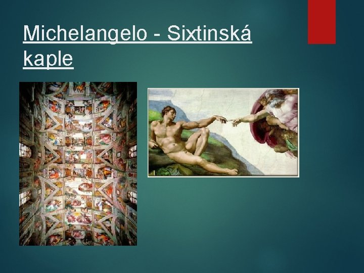 Michelangelo - Sixtinská kaple 