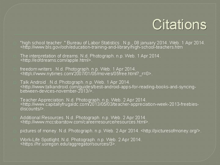 Citations � "high school teacher. " Bureau of Labor Statistics. N. p. , 08 Citations � "high school teacher. " Bureau of Labor Statistics. N. p. , 08