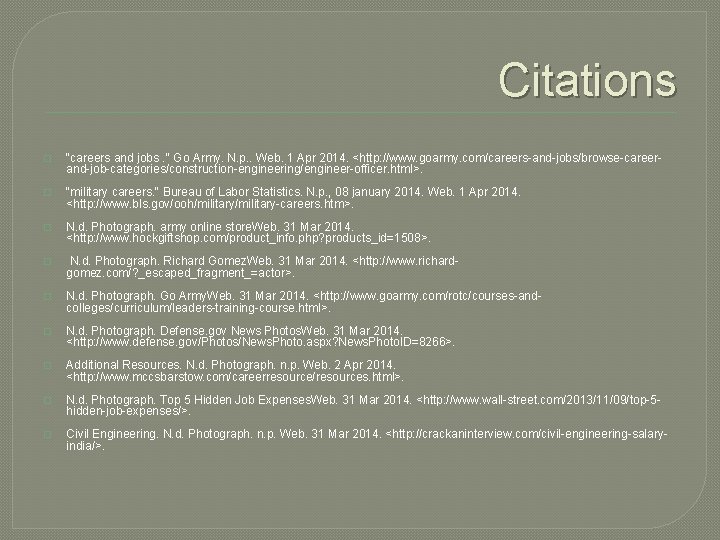 Citations � "careers and jobs. " Go Army. N. p. . Web. 1 Apr Citations � "careers and jobs. " Go Army. N. p. . Web. 1 Apr