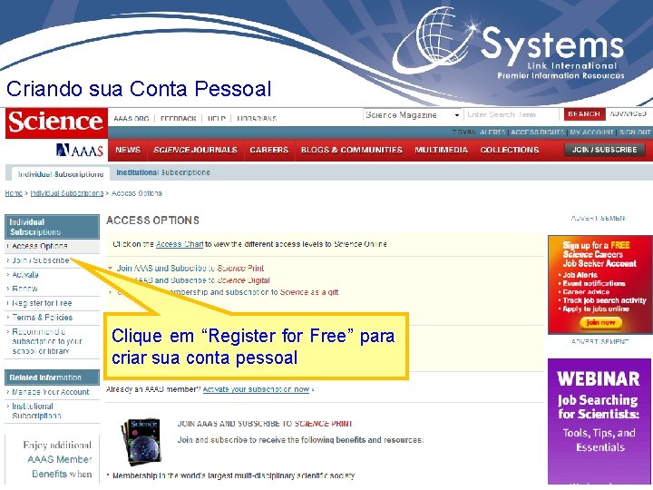 Criando sua Conta Pessoal Clique em “Register for Free” para criar sua conta pessoal