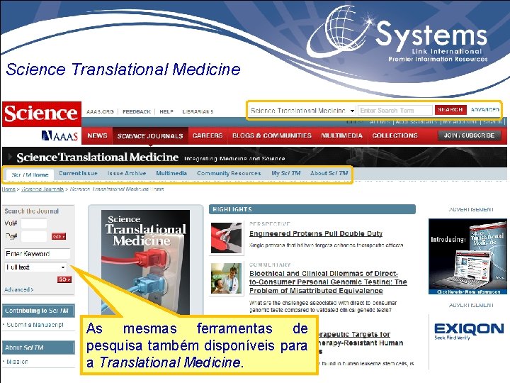 Science Translational Medicine As mesmas ferramentas de pesquisa também disponíveis para a Translational Medicine.