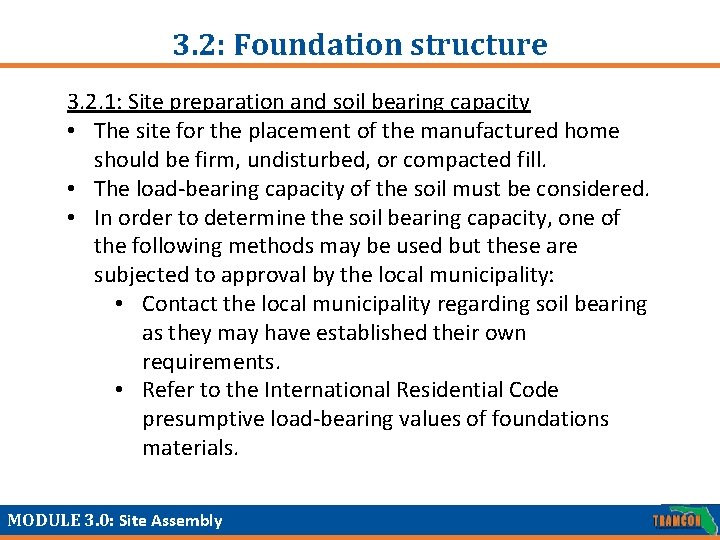 3. 2: Foundation structure 3. 2. 1: Site preparation and soil bearing capacity •
