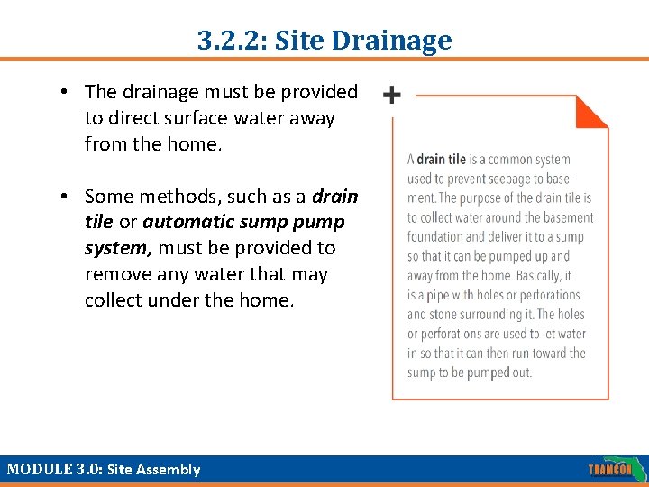 3. 2. 2: Site Drainage • The drainage must be provided to direct surface