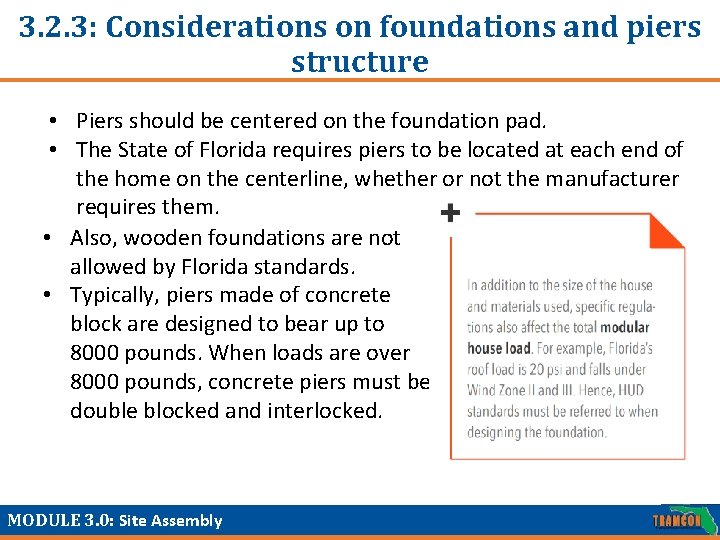 3. 2. 3: Considerations on foundations and piers structure • Piers should be centered 3. 2. 3: Considerations on foundations and piers structure • Piers should be centered
