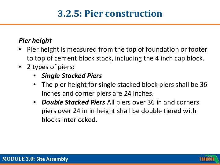 3. 2. 5: Pier construction Pier height • Pier height is measured from the