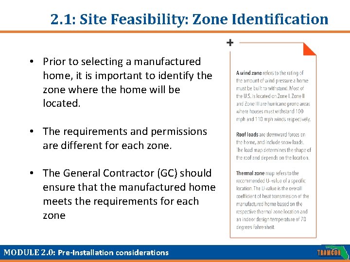 2. 1: Site Feasibility: Zone Identification • Prior to selecting a manufactured home, it