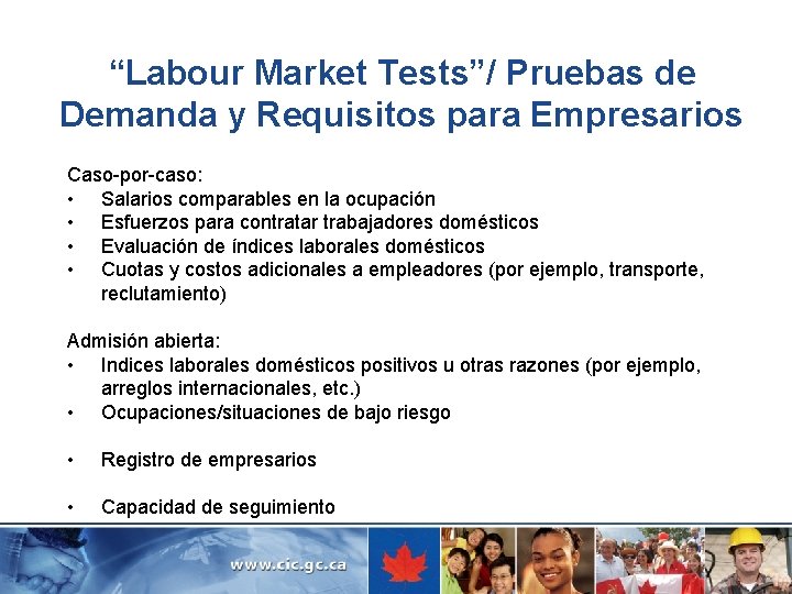 “Labour Market Tests”/ Pruebas de Demanda y Requisitos para Empresarios Caso-por-caso: • Salarios comparables