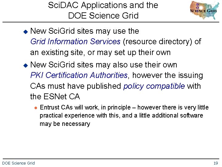 Sci. DAC Applications and the DOE Science Grid u New Sci. Grid sites may