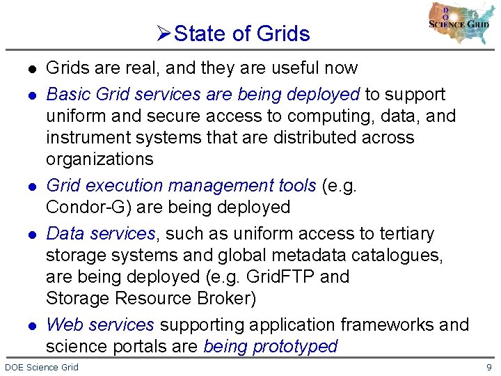 ØState of Grids l l l Grids are real, and they are useful now