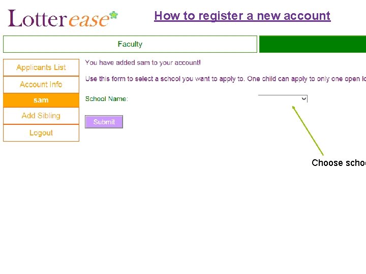 How to register a new account Choose schoo 