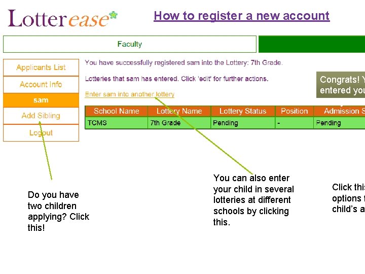 How to register a new account Congrats! Y entered you lottery! Do you have