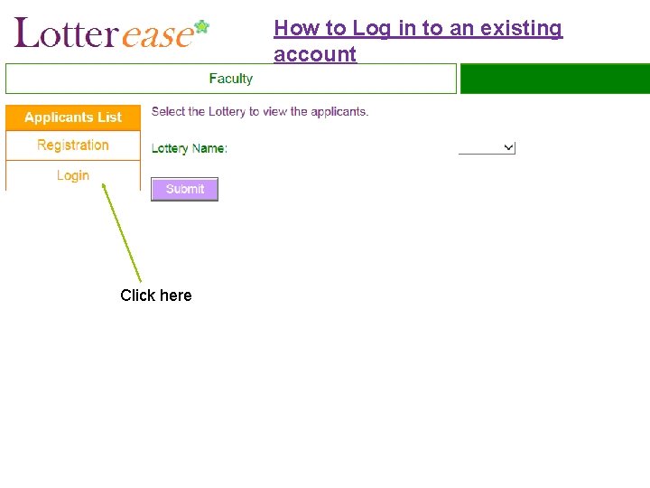 How to Log in to an existing account Click here 