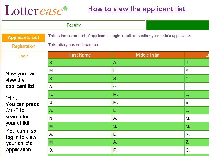 How to view the applicant list Now you can view the applicant list. *Hint*