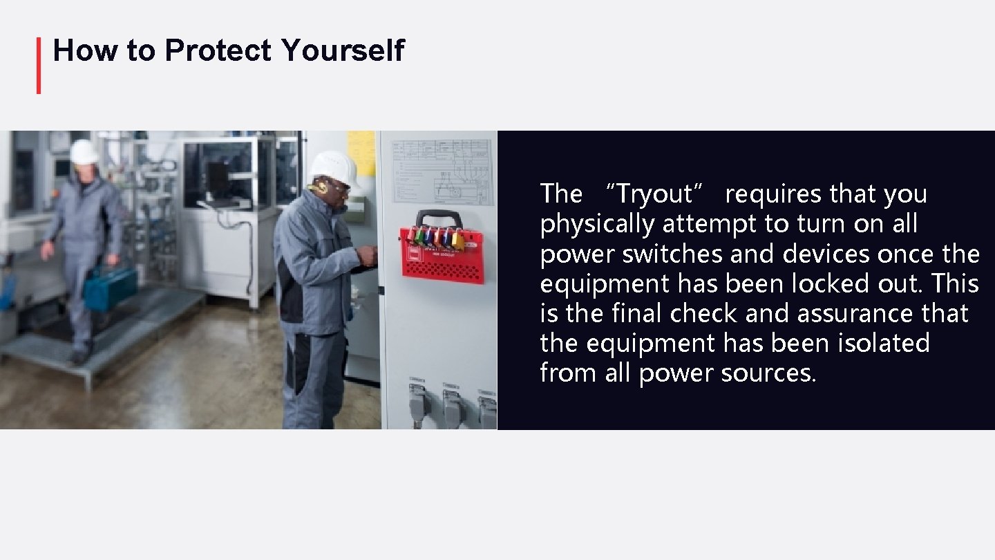 How to Protect Yourself The “Tryout” requires that you physically attempt to turn on