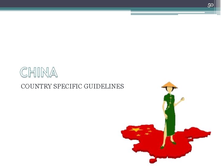 50 COUNTRY SPECIFIC GUIDELINES 