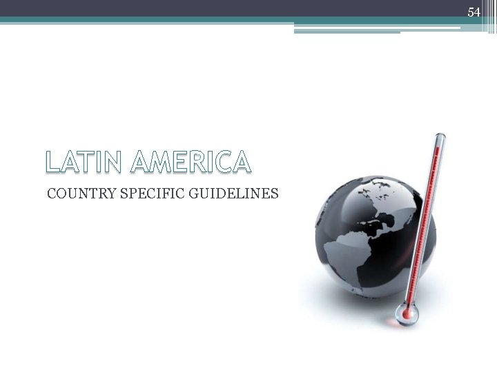 54 COUNTRY SPECIFIC GUIDELINES 