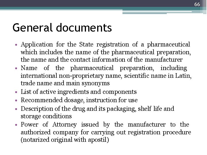 66 General documents • Application for the State registration of a pharmaceutical which includes