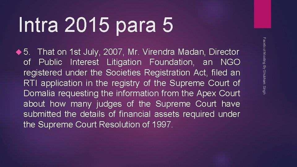 Intra 2015 para 5 That on 1 st July, 2007, Mr. Virendra Madan, Director