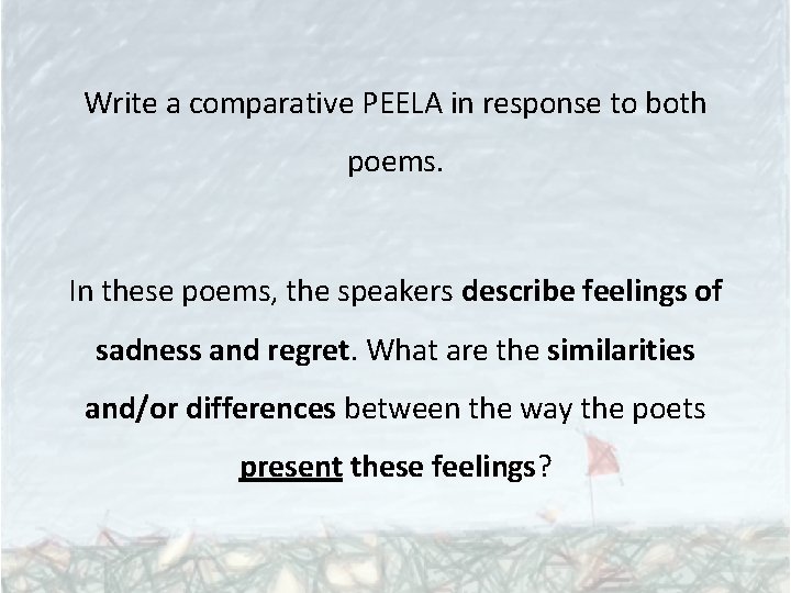 Write a comparative PEELA in response to both poems. In these poems, the speakers