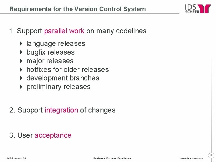 Requirements for the Version Control System 1. Support parallel work on many codelines 4