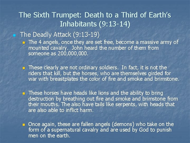 The Sixth Trumpet: Death to a Third of Earth’s Inhabitants (9: 13 -14) n