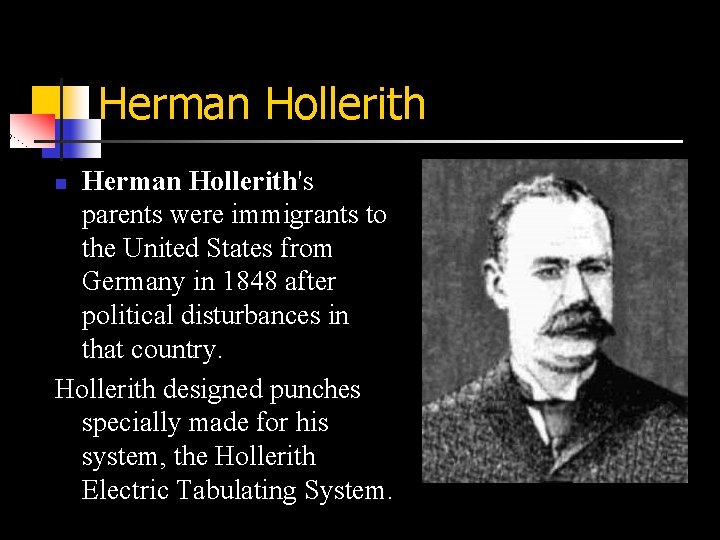 Herman Hollerith's parents were immigrants to the United States from Germany in 1848 after