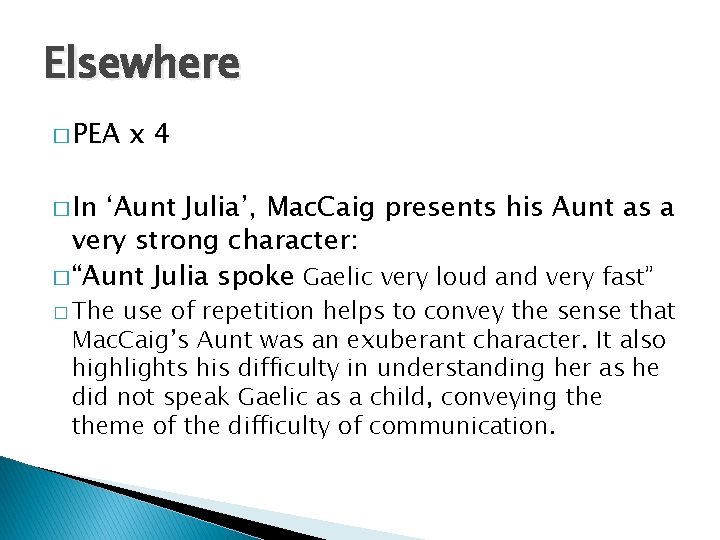 Elsewhere � PEA x 4 � In ‘Aunt Julia’, Mac. Caig presents his Aunt