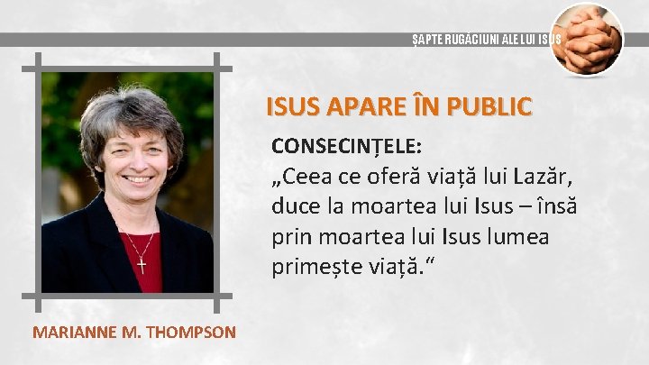 ȘAPTE RUGĂCIUNI ALE LUI ISUS APARE ÎN PUBLIC CONSECINȚELE: „Ceea ce oferă viață lui