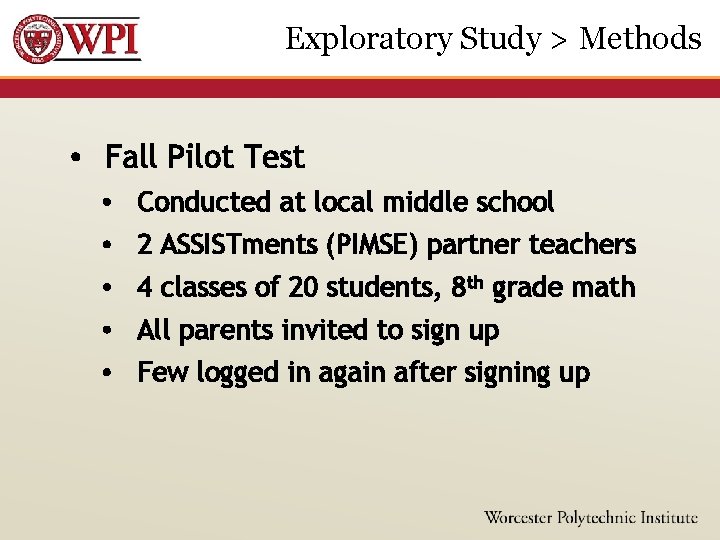 Exploratory Study > Methods • Fall Pilot Test • • • Conducted at local