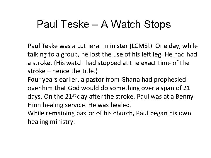 Paul Teske – A Watch Stops Paul Teske was a Lutheran minister (LCMS!). One