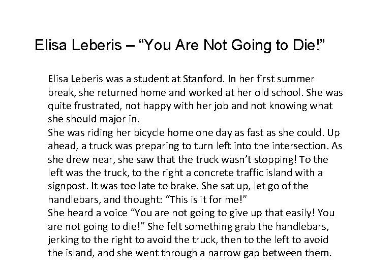 Elisa Leberis – “You Are Not Going to Die!” Elisa Leberis was a student