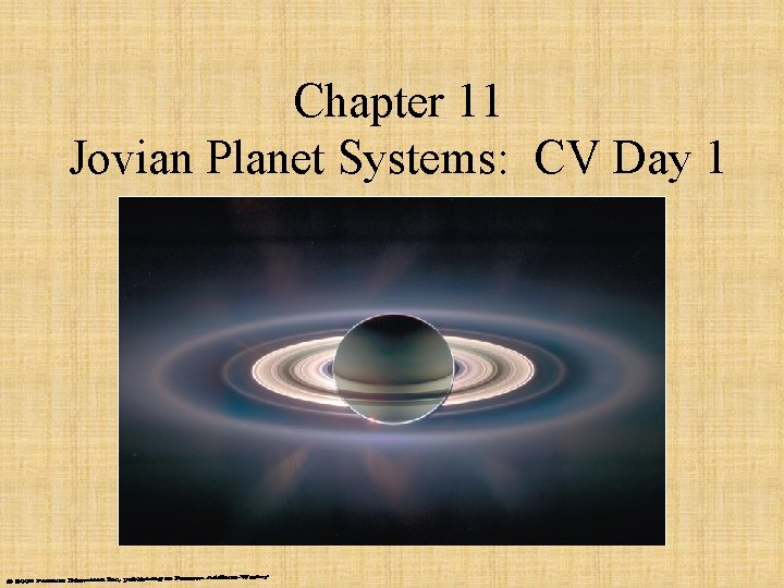 Chapter 11 Jovian Planet Systems: CV Day 1 