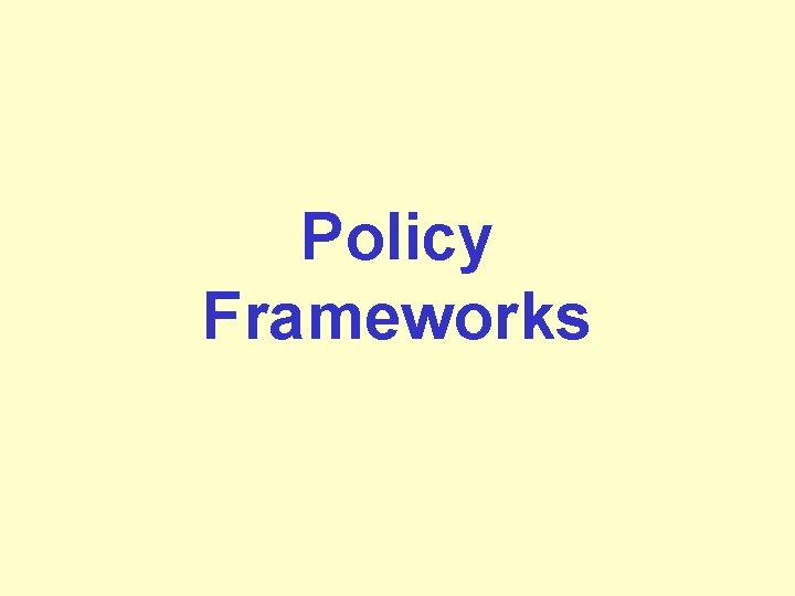 Policy Frameworks 