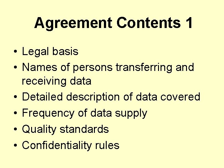 Agreement Contents 1 • Legal basis • Names of persons transferring and receiving data