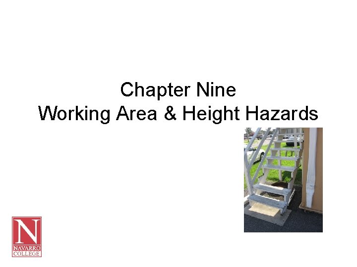 Chapter Nine Working Area & Height Hazards 