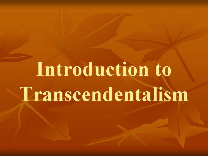 Introduction to Transcendentalism 