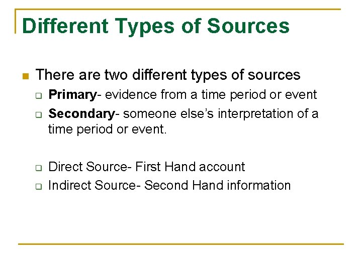 Different Types of Sources n There are two different types of sources q q