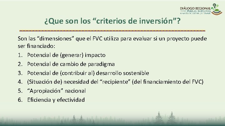 ¿Que son los “criterios de inversión”? Son las “dimensiones” que el FVC utiliza para