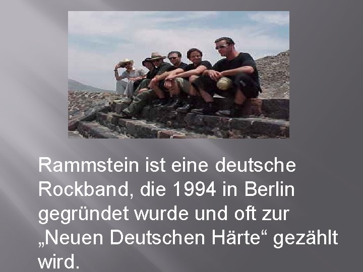 Rammstein ist eine deutsche Rockband, die 1994 in Berlin gegründet wurde und oft zur
